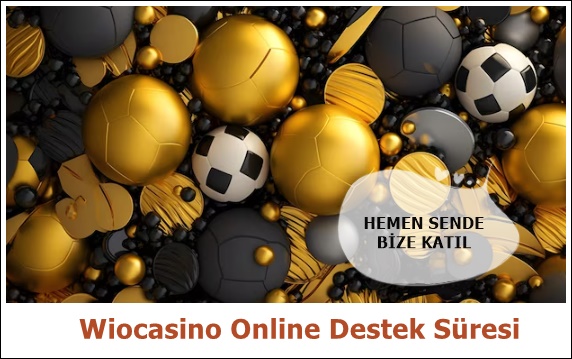 Wiocasino Online Destek Süresi