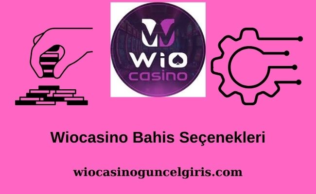 Wiocasino Bahis Seçenekleri