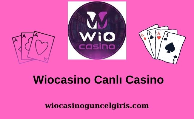 Wiocasino Canlı Casino