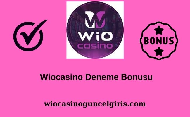 Wiocasino Deneme Bonusu (1)