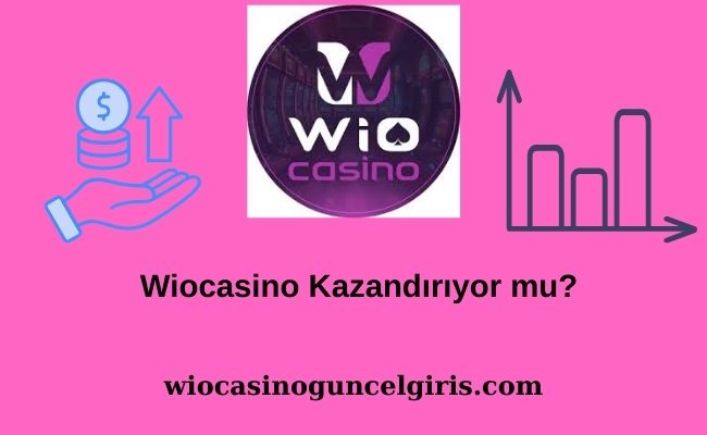 Wiocasino Kazandırıyor mu