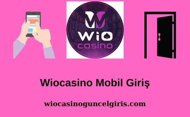 Wiocasino Mobil Giriş