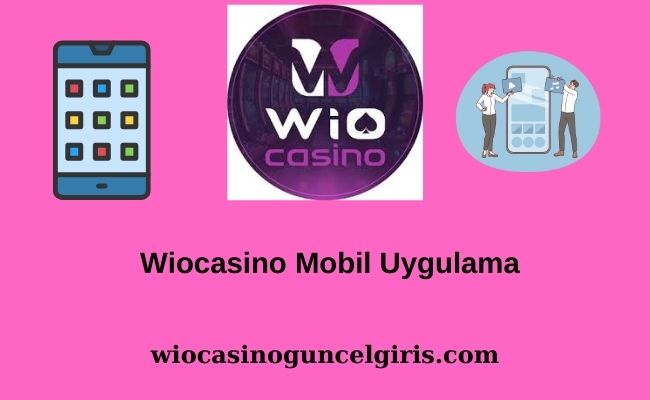 Wiocasino Mobil Uygulama