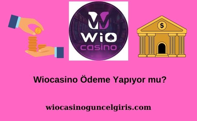 Wiocasino Ödeme Yapıyor mu