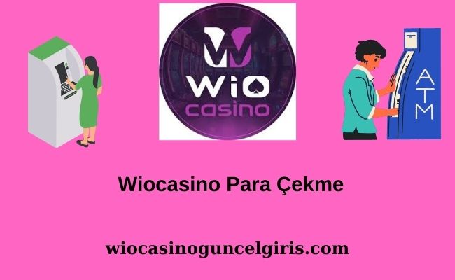 Wiocasino Para Çekme