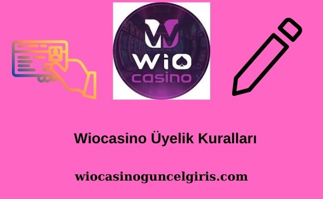 Wiocasino Üyelik Kuralları